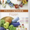 Buch "Praxiswissen Filzen", 192 Seiten