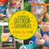 Die spannendsten Outdoor-Experimente