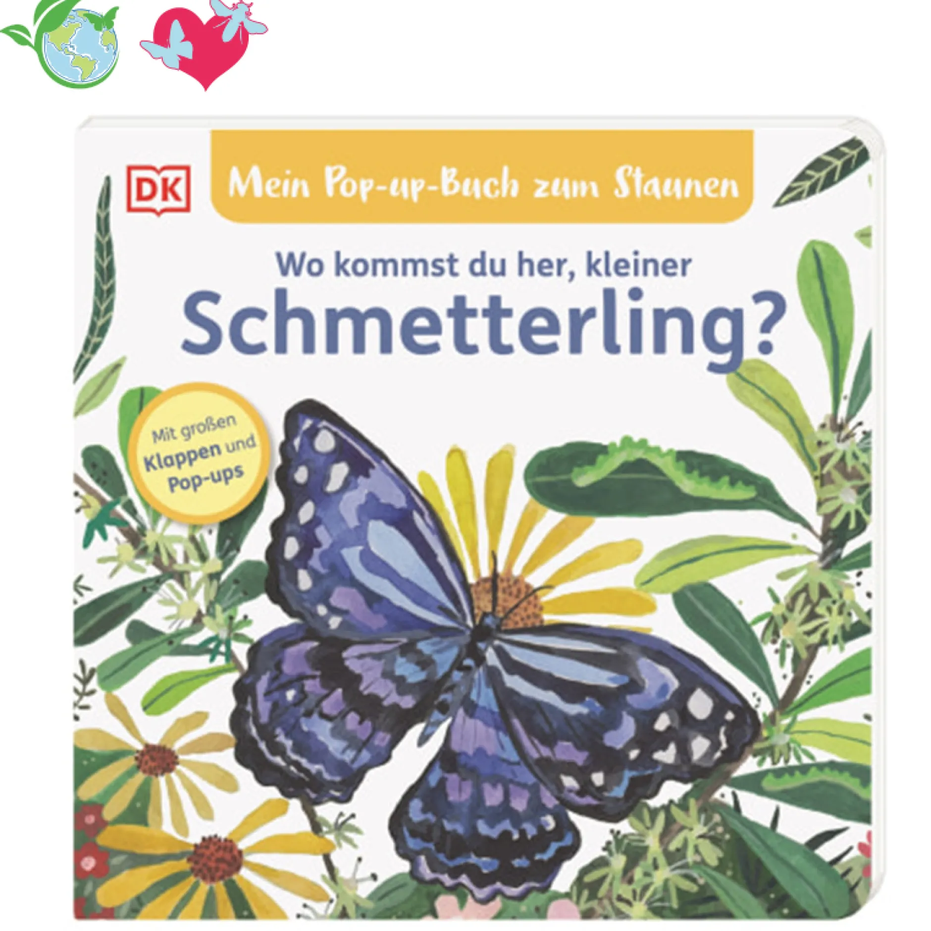 Mein Pop-up-Buch zum Staunen. Wo kommst du her, kleiner Schmetterling?